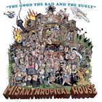 Good, The Bad & The Zugly - Misanthropical House