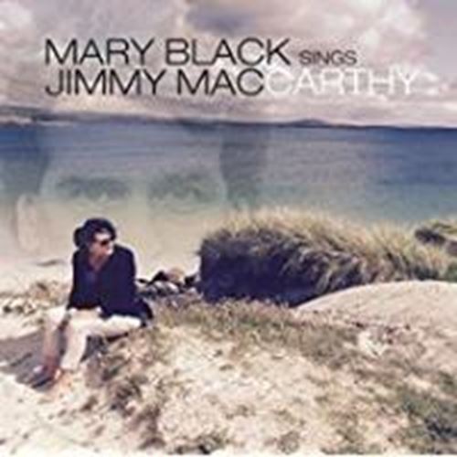 Mary Black - Sings Jimmy Mac Carthy
