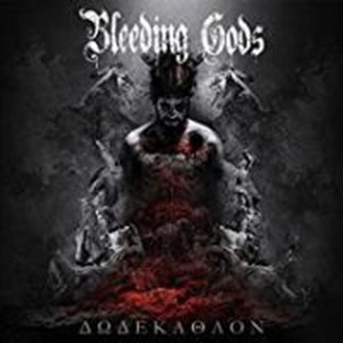 Bleeding Gods - Dodekathlon