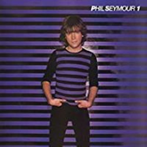 Phil Seymour - Archive Series Vol 1