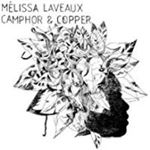 Melissa Laveaux - Camphor & Camper