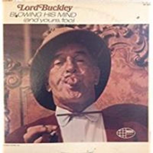 Lord Buckley - Blowing His Mind (and Yours Too..)