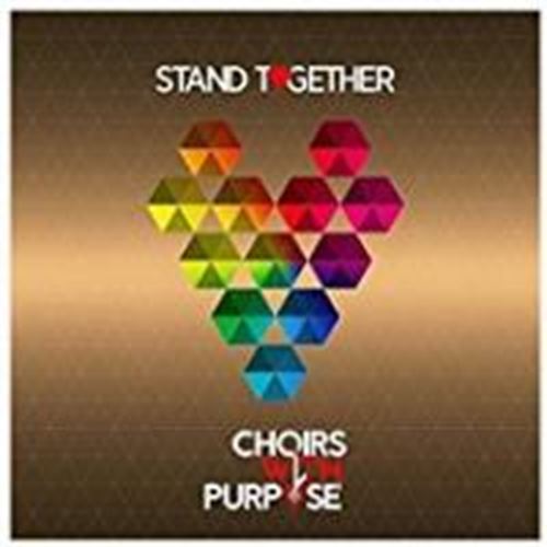 Choirs With Purpose - Stand Together