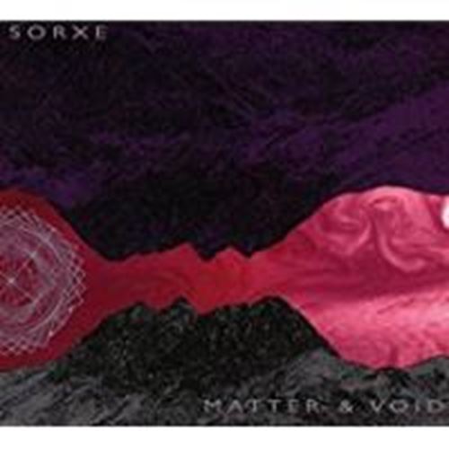 Sorxe - Matter & Void