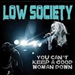 Low Society - You Can't Keep A Good Woman Down