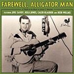 Joel Savoy/kelli Jones/caleb Klaude - Farewell, Alligator Man: Tribute