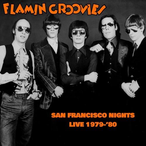 Flamin' Groovies - San Francisco Nights: Live 79-80