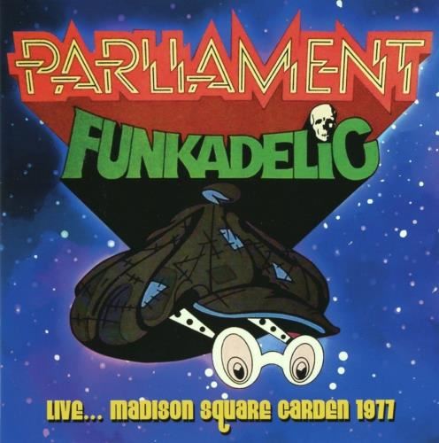 Parliament Funkadelic - Live: Madison Square '77