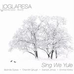 Joglaresa - Sing We Yule