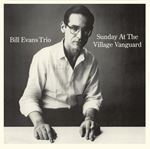 Bill Evans Trio - Sunday, Village Vanguard