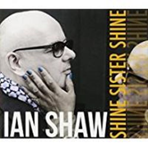 Ian Shaw - Shine Sister Shine