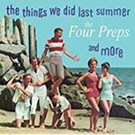 The Four Preps - The Things We Did Last Summer & Mor