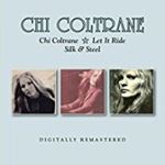 Chi Coltrane - Chi Coltrane/let It Ride/silk & Ste