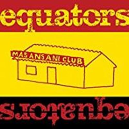 Charlie Hart's Equators - Masansani Club