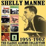 Shelly Manne - Classic Albums Collection: '55-'62