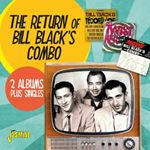 Bill Black's Combo - Return Of: 2 Albums + Singles
