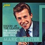 Mark Wynter - Kickin Up The Leaves: Complete Recs