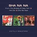 Sha Na Na - From The Streets Of Ny/hot Sox/sha