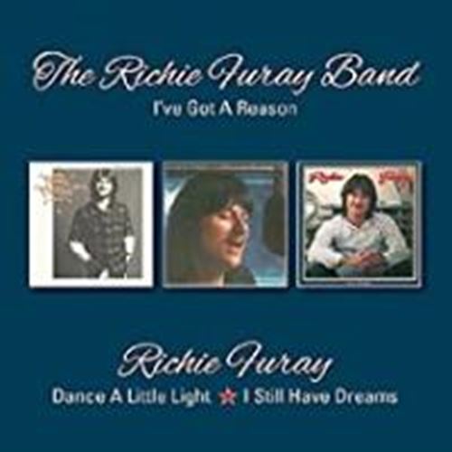 Richie Furay - I've Got A Reason/dance A Little/i