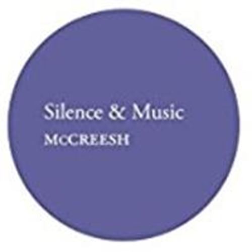 Gabrieli Consort/paul Mccreesh - Silence And Music