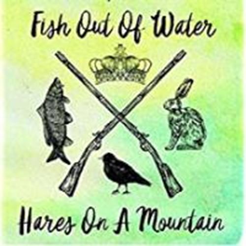 Fish Out Of Water - Hares On A Mountain Ep