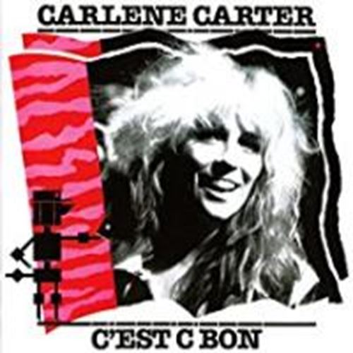 Carlene Carter - C’est C Bon
