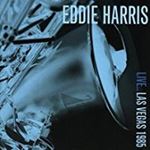 Eddie Harris - Live: Las Vegas '85
