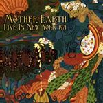 Mother Earth - Live: New York '71