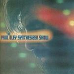 Paul Bley - Synthesizer Show
