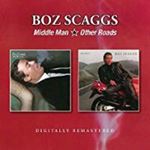 Boz Scaggs - Middle Man/other Roads