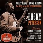 Lucky Peterson - What Have I Done Wrong: Best Of
