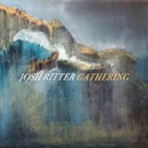 Josh Ritter - Gathering: Deluxe