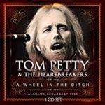 Tom Petty/heartbreakers - A Wheel In The Ditch