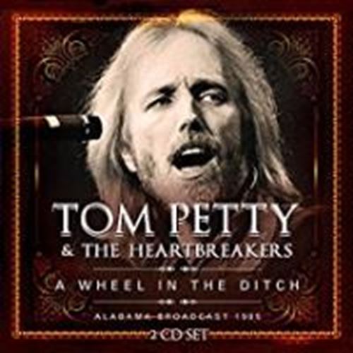 Tom Petty/heartbreakers - A Wheel In The Ditch