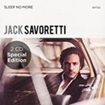 Jack Savoretti - Sleep No More: Special Ed.