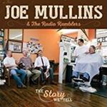 Joe Mullins/radio Ramblers - The Story We Tell