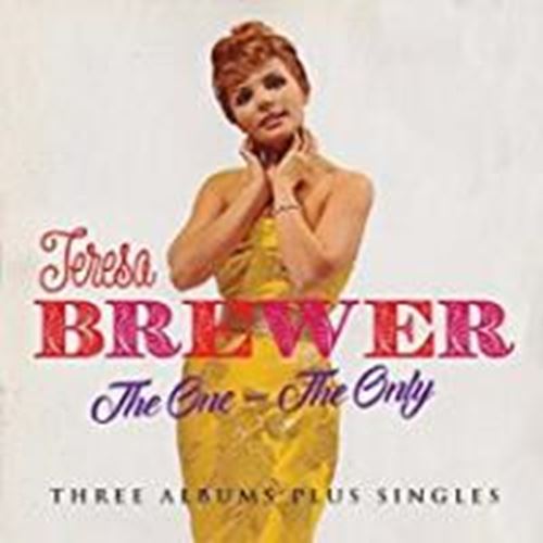 Teresa Brewer - The One, The Only: 3 Albums + Singl