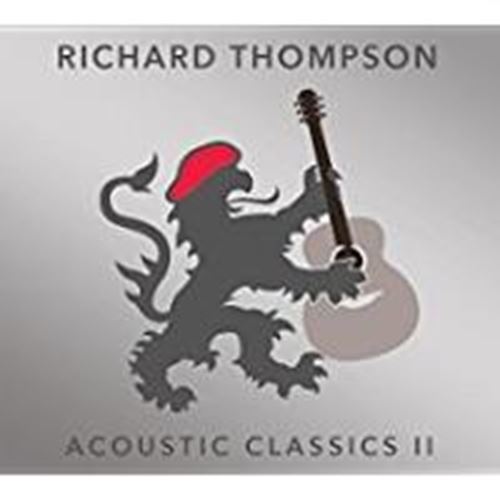 Richard Thompson - Acoustic Classics Ii