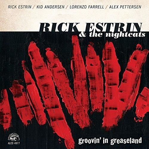 Rick Estrin/nightcats - Groovin' In Greaseland
