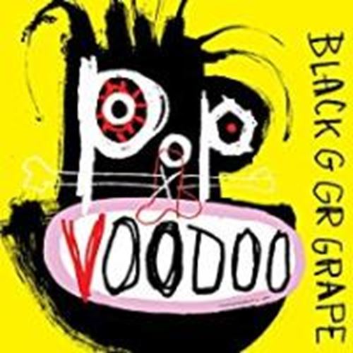 Black Grape - Pop Voodoo