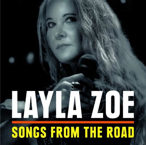 Layla Zoe - Songs From The Road
