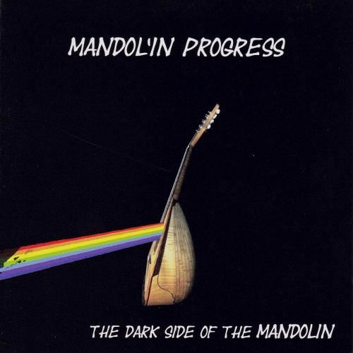 Mandol'in Progress - Dark Side Of The Mandolin
