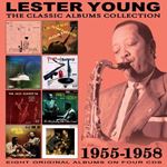 Lester Young - Classic Albums Collection '55 - '58