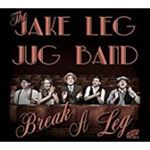 Jake Leg Jug Band - Break A Leg