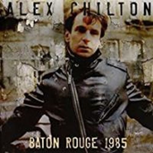 Alex Chilton - Baton Rouge '85