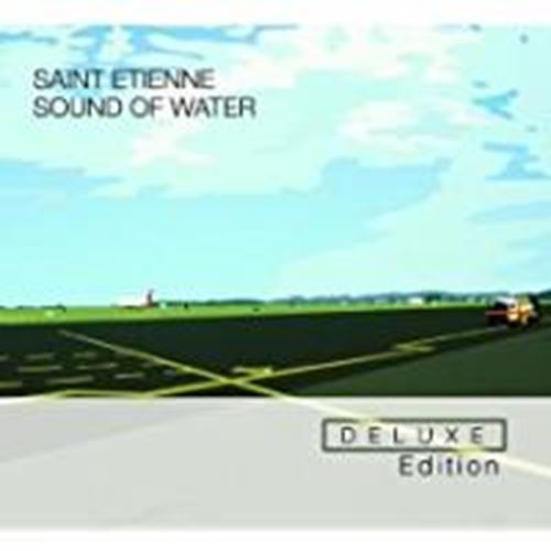 Saint Etienne - Sound Of Water