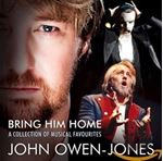 John Owen-jones - Bring Him Home: Collection Of Music
