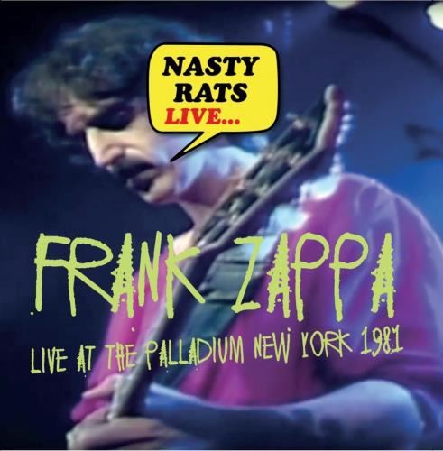 Frank Zappa - Nasty Rats Live, Palladium Ny '81