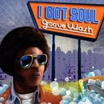 Various - I Got Soul: Groove Wash