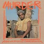 Toyan/tipper Lee/johnny Slaughter - Murder